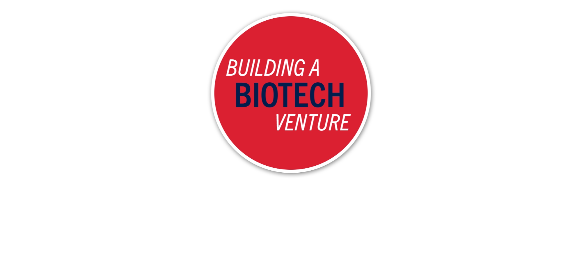 Building a Biotech Venture